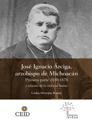 cover image of José Ignacio Árciga arzobispo de Michoacán.